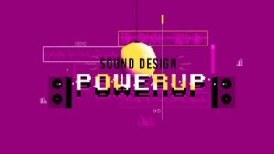 (AI中英文翻译)丨Sound Design Powerup_声音设计的力量 (高清+素材)-CGart